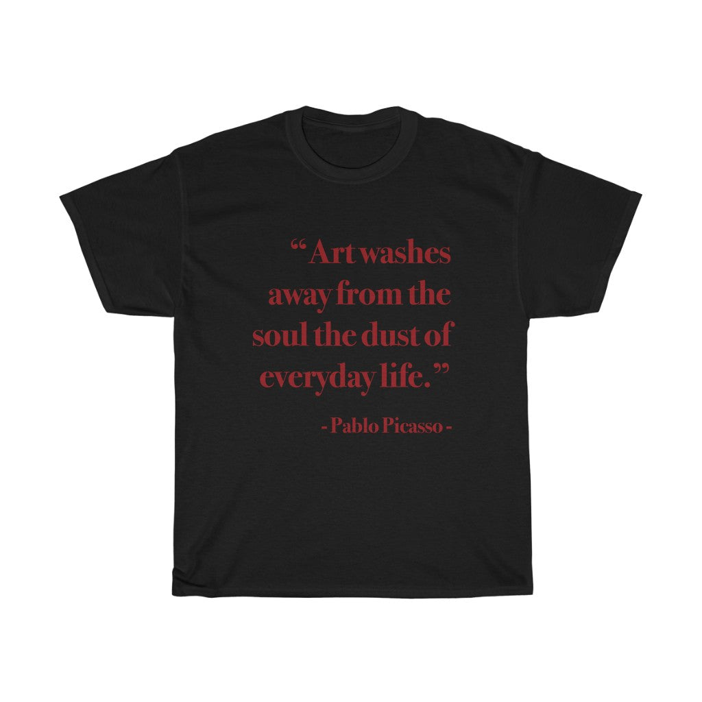 Picasso art Quote Shirt