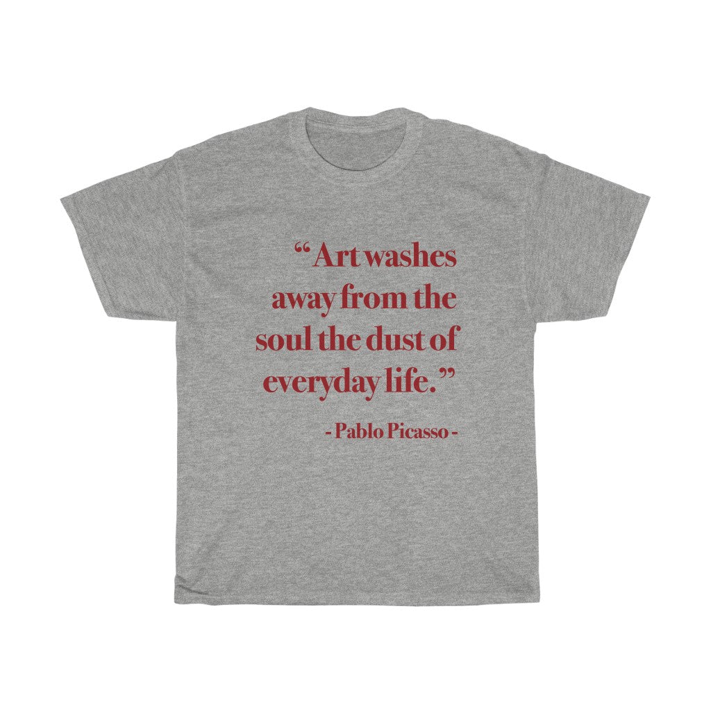 Picasso art Quote Shirt